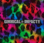 GIMMICAL☆IMPACT!!(初回限定盤)